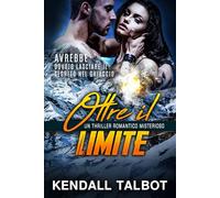 Oltre il Limite: Un Thriller Romantico Misterioso