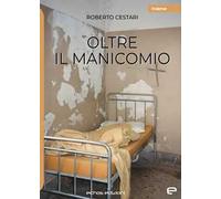 Oltre il manicomio