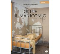 Oltre il manicomio - [Echos]
