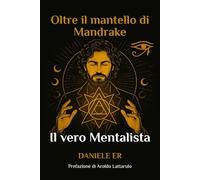 Oltre il mantello di Mandrake: Il vero Mentalista