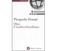 Oltre il multiculturalismo. La ragione relazionale per un mondo comune