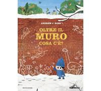 Oltre il muro cosa c'è?