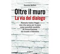 Oltre il muro. La via del dialogo