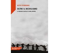 Oltre il nichilismo. Il periodo assiale di Karl Jaspers