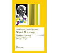 Oltre il Novecento. Chiara Lubich e la storia, la letteratura e la società del nostro tempo