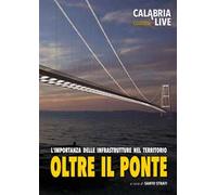 Oltre il ponte. L'importanza delle infrastrutture complementari nel territorio dello Stretto di Messina