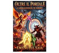 Oltre il portale: L'Armageddon di Nibiru