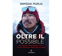 Oltre il possibile. Un soldato, quattordici vette. La mia vita nella zona della morte