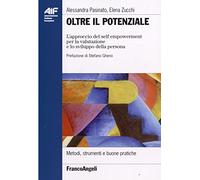 Oltre il potenziale. L'approccio del self empowerment per la valutazione e lo sviluppo della persona