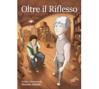 Oltre il Riflesso: Edizione illustrata