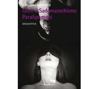 Oltre il sadomasochismo. Paralipomeni