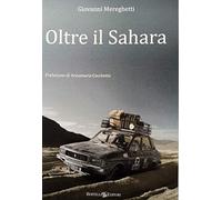 OLTRE IL SAHARA - MEREGHETTI GIOVANNI - BERTELLI