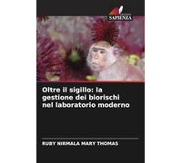 Oltre il sigillo: la gestione dei biorischi nel laboratorio moderno