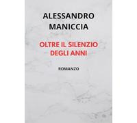 Oltre il silenzio degli anni