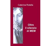 Oltre il silenzio di MEM