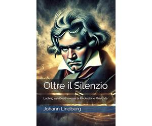 Oltre il Silenzio: Ludwig van Beethoven e la Rivoluzione Musicale
