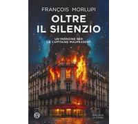 Oltre il silenzio. Un'indagine per la Capitaine Maupassent