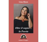 Oltre il sogno... la poesia - [Il Saggio Editore]