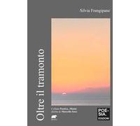 Oltre il tramonto - Frangipane Silvia