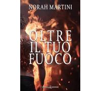 Oltre il tuo fuoco