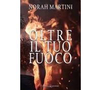 Oltre il tuo fuoco