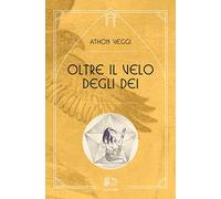 Oltre il velo degli dei