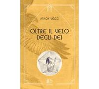 Oltre il velo degli dei