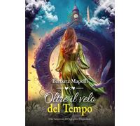 Oltre il velo del Tempo - Barbara Mapelli