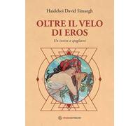 Oltre il velo di Eros. Un invito a spogliarsi