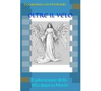 OLTRE IL VELO: Esplorazione della Vita dopo la Morte