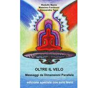 Oltre il velo. Messaggi da dimensioni parallele