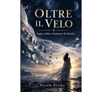 Oltre il velo: Sogni, realtà e frammenti d'identità