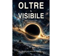 Oltre Il Visibile: Scoperte controverse e misteri ai confini della realtà