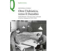Oltre l’Adriatico, verso il Danubio