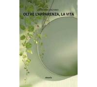 Oltre l’apparenza, la vita