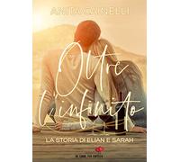 Oltre l’infinito: (Collana Un cuore per capello)