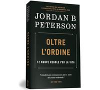 Oltre l’ordine. 12 nuove regole per la vita
