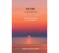 Oltre l’orizzonte: Dalla sopravvivenza alla leadership