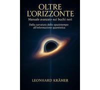 Oltre l’Orizzonte: Manuale avanzato sui buchi neri
