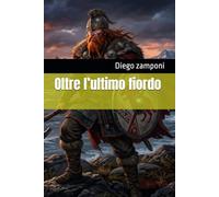 Oltre l’ultimo fiordo