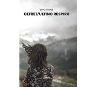 Oltre l’ultimo respiro - NUOVO
