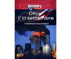 Oltre l'11 settembre - I testimoni raccontano