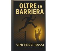 OLTRE LA BARRIERA