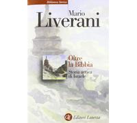 Oltre la Bibbia. Storia antica di Israele