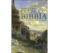 Oltre la Bibbia. Storia antica di Israele