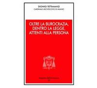 Oltre la burocrazia, dentro la legge, attenti alla persona