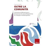 Oltre la comunità. L'evoluzione della persona e dei processi di cura nell'esperienza di un'équipe multidisciplinare