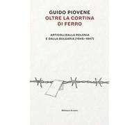 Oltre la cortina di ferro. Articoli dalla Polonia e dalla Bulgaria (1946-1947)