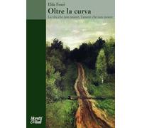 Oltre la curva La vita che non muore, l'amore che non muore