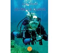 Oltre la curva: Viaggio intorno al Mondo Subacqueo.
